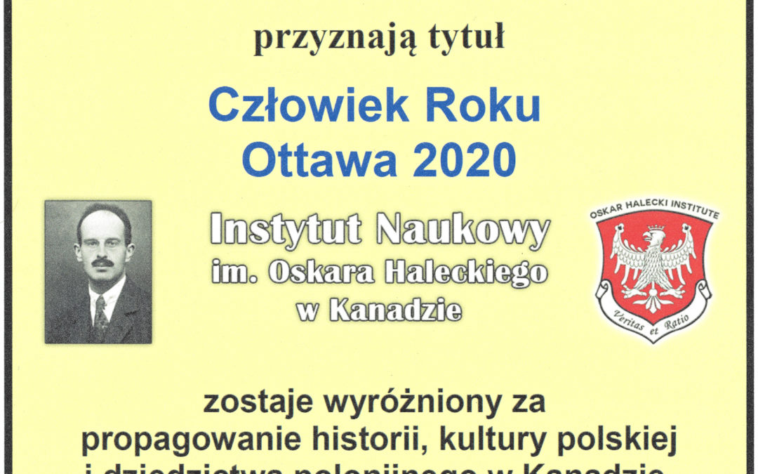 Przyznanie Tytułu Człowieka Roku 2020 dla Instytutu Naukowego im. Oskara Haleckiego w Kanadzie