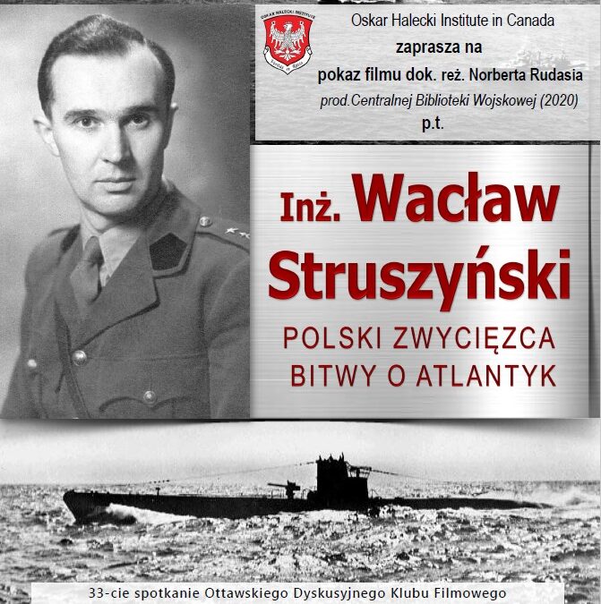 Zaproszenie na pokaz filmu dokumentalnego “Inż. Wacław Struszyński. Polski zwycięzca Bitwy o Atlantyk”