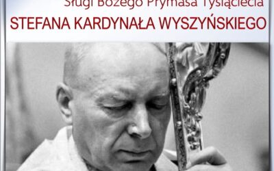 Zaproszenie na wykład Ks. prof. dr hab. Tadeusza Guza – o Prymasie Tysiąclecia Stefanie Kardynale Wyszyńskim