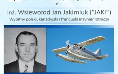 Zawiadomienie o Wykładzie 1 z serii Wybitni Inżynierowie w Kanadzie – Inż. Wsiewołod Jan Jakimiuk (1902-1991)