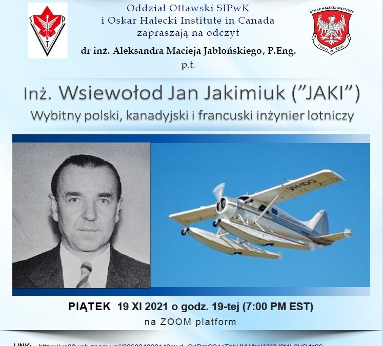 Zawiadomienie o Wykładzie 1 z serii Wybitni Inżynierowie w Kanadzie – Inż. Wsiewołod Jan Jakimiuk (1902-1991)