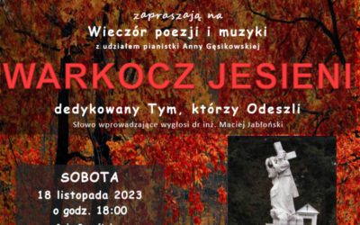 Zaproszenie na wieczór poezji i muzyki p.t. ,,Warkocz jesieni” dedykowany Tym, którzy Odeszli