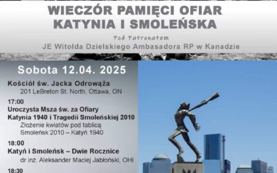 Obchody 85. Rocznicy Zbrodni Katyńskiej i 15. Rocznicy Tragedii Smoleńskiej w Ottawie – 12 kwietnia 2025